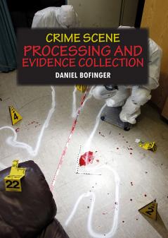 Crime Scene Processing and Evidence Collection