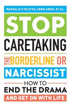 Stop Caretaking the borderline or Narcissist