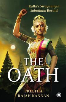 The Oath: Kalki’s Sivagamiyin Sabatham Retold