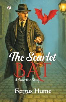 The Scarlet Bat : A Detective Story