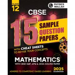 PW CBSE 15 Sample Question Papers Class 12 Mathematics for 2024 Exam (Mock Test Paper) Adhering to Competency - Based Learning | Embedded Videos and Cheet Sheet for Revision | PYQ 2023 Solved Paper Paperback