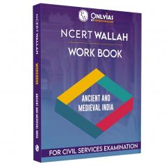 PW NCERT Workbook Ancient and Medieval India Aligned with NCERT Summary Book | Chapter-wise Prelims and Mains Questions for Practice | Questions designed on the latest UPSC Pattern