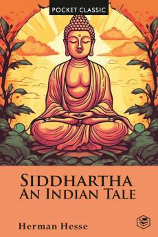 Siddhartha An Indian Tale (Pocket Classic)