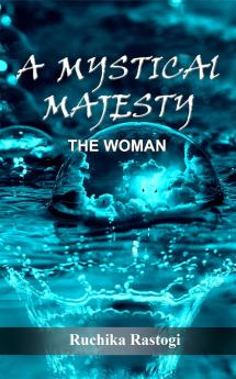 A Mystical Majesty The Woman