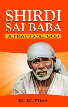Shirdi Sai Baba-A Practical God