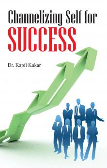Channelizing Self for Success