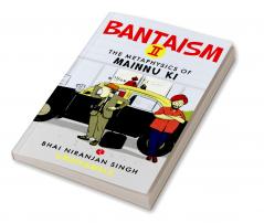 Bantaism - II: The Metaphysics of Mainnu Ki