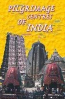 Pilgrimage Centers Of India