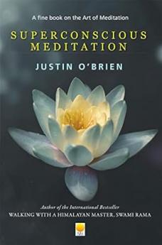 Superconscious Meditation: A Fine Book on the Art of Meditation (The Superconscious Meditation)