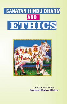 SANATAN HINDU DHARM AND ETHICS