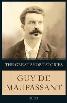 The Great Short Stories Guy De Maupassant