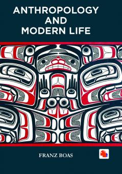 ANTHROPOLOGY AND MODERN LIFE