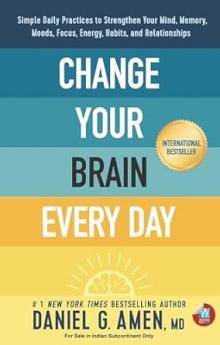 CHANGE YOUR BRAIN EVERY DAY