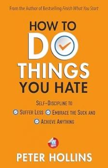 HOW TO DO THINGS YOU HATE