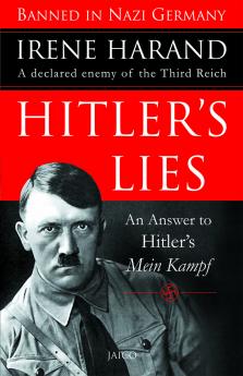 Hitler’s Lies: An Answer To Hitler’s Mein Kampf