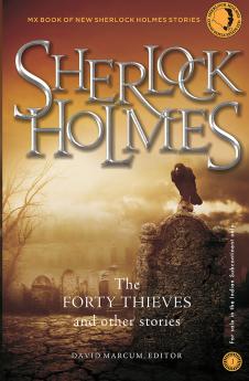Sherlock Holmes: The Forty Thieves and Other Stories