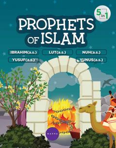 Prophets of Islam - Prophet Ibrahim / Lut / Nuh / Yusuf / Yunus