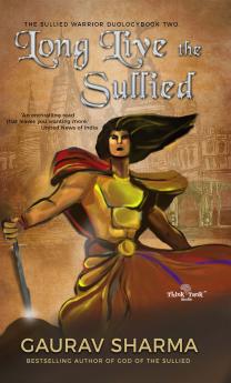 Long Live the Sullied: The Sullied Warrior Duology (Book 2)