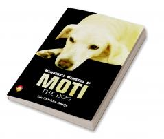 Memorable Memories of MOTI the Dog