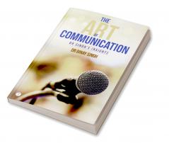 THE ART OF COMMUNICATION - DR SINGH'S INSIGHTS