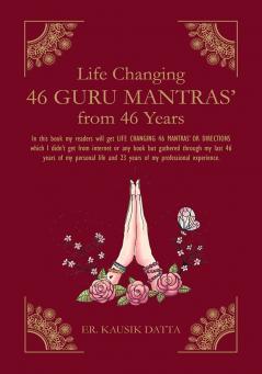 Life Changing 46: Guru Mantras’ from 46 Years