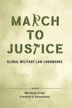 March To Justice: Global Military Law Landmarks