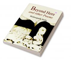 Beyond Here and other poems