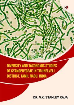 Diversity and Taxonomic studies of Cyanophyceae in Tirunelveli district Tamil Nadu India