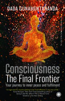 Consciousness: The Final Frontier