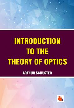 Introduction to the Theory of Optics
