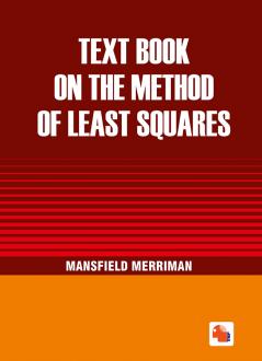 Text Book on the Method of Least Squares