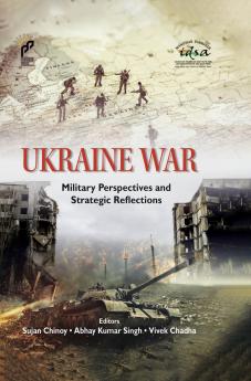 Ukraine War: Military Perspectives and Strategic Reflections