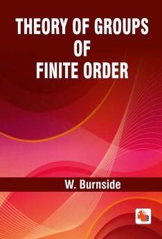 Theory of Groups of Finite Order