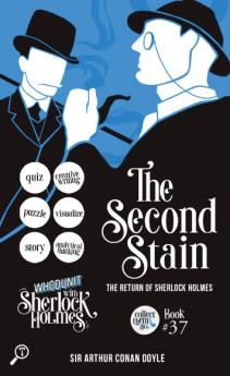 The Second Stain - The Return of Sherlock Holmes: Whodunit with Sherlock Holmes