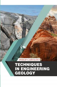 Techniques in Engineering Geology