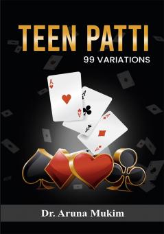 Teen Patti : 99 Variations