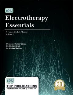 TOP ELECTROTHERAPY ESSENTIALS A HANDS-ON LAB MANUAL VOLUME-1