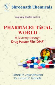 Pharmaceutical World - A Journey through Drug Master File (DMF)