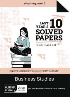 Gurukul by Oswal Business Studies Last Years 10 Solved Papers : CBSE Class 12 for Exam 2025