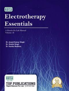 TOP ELECTROTHERAPY ESSENTIALS A HANDS-ON LAB MANUAL VOLUME-2