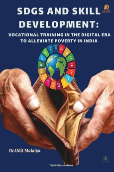 SDGs and Skill Development: Vocational Training in the Digital Era to Alleviate Poverty in India