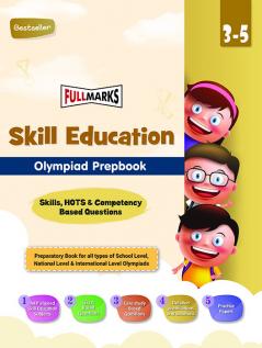 Full Marks Skill Education Olympiad Prepbook | Guide Class 3 to 5 with Emotional Intelligence Indian Ethos & Values Leadership | Communication | Creativity Skills | 2024-25 Exam