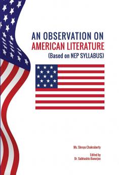 An Observation on American Literature (Based On Nep Syllabus)