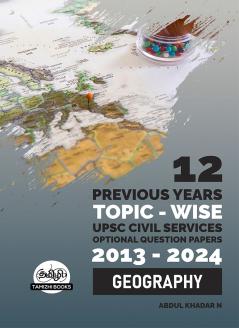 UPSC 12 PREVIOUS YEARS MAINS OPTIONAL PAPERS (2013-2024)- Geography