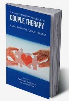 The Comprehensive Handbook on Couple Therapy: A Must for every Couple Therapist