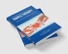 The Comprehensive Handbook on Couple Therapy: A Must for every Couple Therapist