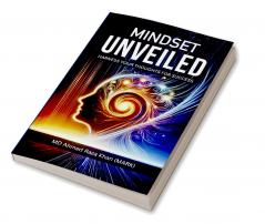 Mindset Unveiled: Harness Your Thoughts for Success