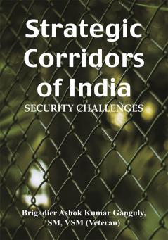 Strategic Corridors of India: Security Challenges