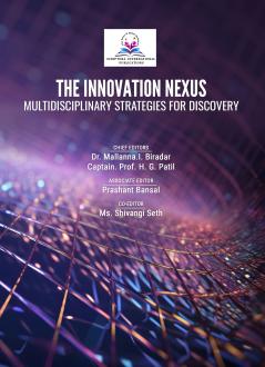 THE INNOVATION NEXUS: MULTIDISCIPLINARY STRATEGIES FOR DISCOVERY