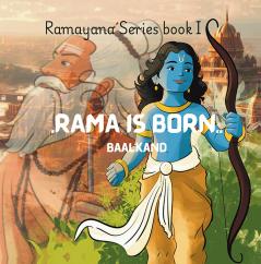 Rama is Born (Baalkand) Illustrated Book 1 of 5 from Ramayana Series Gift for Children Age 3-10 years